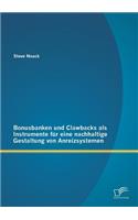 Bonusbanken und Clawbacks als Instrumente für eine nachhaltige Gestaltung von Anreizsystemen