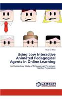 Using Low Interactive Animated Pedagogical Agents in Online Learning