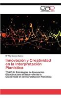 Innovacion y Creatividad En La Interpretacion Pianistica