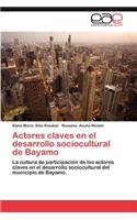 Actores Claves En El Desarrollo Sociocultural de Bayamo