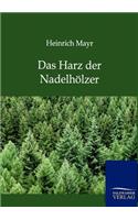 Das Harz der Nadelhölzer: (German)