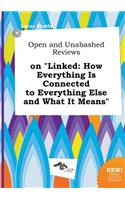 Open and Unabashed Reviews on Linked