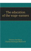 The Education of the Wage-Earners