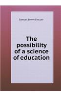 The Possibility of a Science of Education