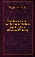 Handbuch Zu Den Neutestamentlichen Apokryphen (German Edition)