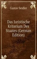 Das Juristische Kriterium Des Staates (German Edition)