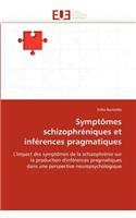 Sympt�mes Schizophr�niques Et Inf�rences Pragmatiques