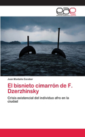 bisnieto cimarrón de F. Dzerzhinsky