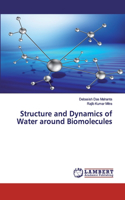 Structure and Dynamics of Water around Biomolecules