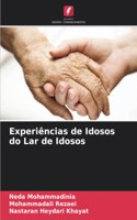 Experiências de Idosos do Lar de Idosos