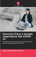 Exercício físico e terapia respiratória Pós COVID-19