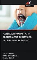 Materiali Biomimetici in Odontoiatria Pediatrica