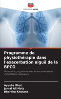 Programme de physiothérapie dans l'exacerbation aiguë de la BPCO