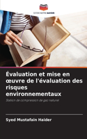 Évaluation et mise en oeuvre de l'évaluation des risques environnementaux