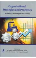 Organizational Strategies And Processes (Meeting Challenges Of Growth)