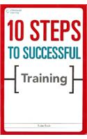 10 Steps To Successful Training