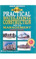 The A To Z Of Practical Building Construction And Its Management