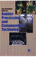 The Complete Book on Rubber Processing and Compounding Technology