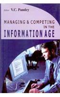 Managing and Competing in the Information Age