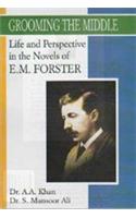 Grooming the Middle: Life and Perspectives in the Novels of E.M. Forster