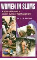 Women In Slums: A Study Of Women In Muslim Slums Of Visakhapatnam