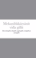 Mekanihkk?rs?nit vi&#273;a gillii: Davvisámegillii, dárogillii, e&#331;gelasgillii, ruo&#359;agillii ja suomagillii