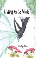 Whiff in the Woods