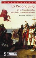 La Reconquista en la historiografia espanola contemporanea