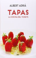 Tapas. La cocina del Tickets (GASTRONOMIA Y COCINA) (Spanish Edition)