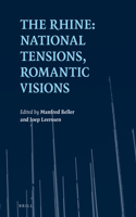 Rhine: National Tensions, Romantic Visions