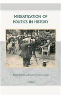 Mediatization of Politics in History