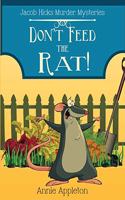 Don't Feed the Rat! (Large Print)