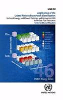 Application of the United Nations Framework Classification for Fossil Energy and Mineral Reserves and Resources 2009 to Nuclear Fuel Resources: Selected Case Studies