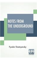 Notes From The Underground
