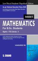 Mathematics for B.Sc. Students: Semester II: Algebra II and Calculus II (According to KSHEC) (NEP Karnataka) [Paperback] Dr. Vanishree RK