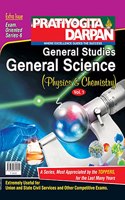 Extra Issue Pratiyogita Darpan Exam. Oriented Series - 6 (Vol. 1) General Studies General Science Physics & Chemistry