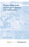 Singular Differential and Integral Equations with Applications
