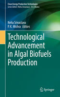 Technological Advancement in Algal Biofuels Production