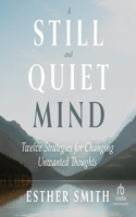 Still and Quiet Mind