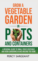 Grow a Vegetable Garden in Pots and Containers