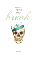 When Dead Men Break