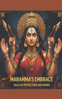 Maramma's Embrace: Tales of Protection and Power