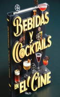 Cocktails y Bebidas en el Cine