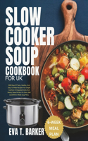 Slow Cooker Soup Cookbook for UK