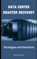 Data Center Disaster Recovery