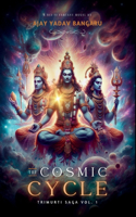 Cosmic Cycle - Trimurti Saga Vol. 1