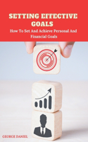 Setting Effective Goals