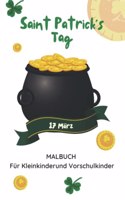 Saint Patrick's Tag 17 März Malbuch Für Kleinkinderund Vorschulkinder
