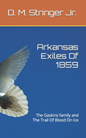 Arkansas Exiles Of 1859