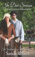 In Due Season: A Story of Colonial Williamsburg